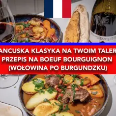 Francuska klasyka: wołowina po burgundzku z ziemniakami i marchewką, podana z bagietką i czerwonym winem.